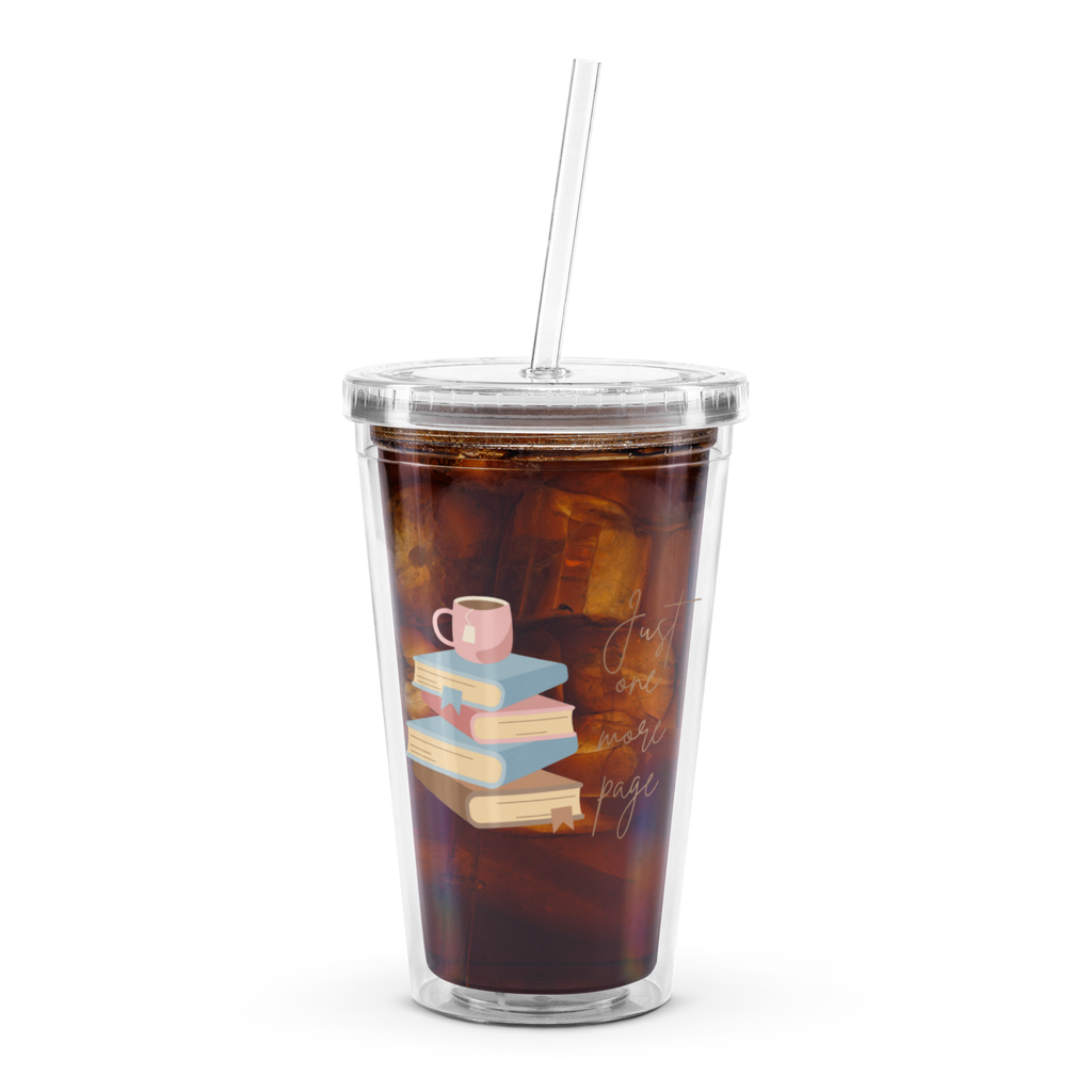 Just One More Page | Drink Tumbler With Straw Classic Double Wall Reusable Plastic Busy Moms Book Lovers BookTok Teachers Clear 16 oz Graphic