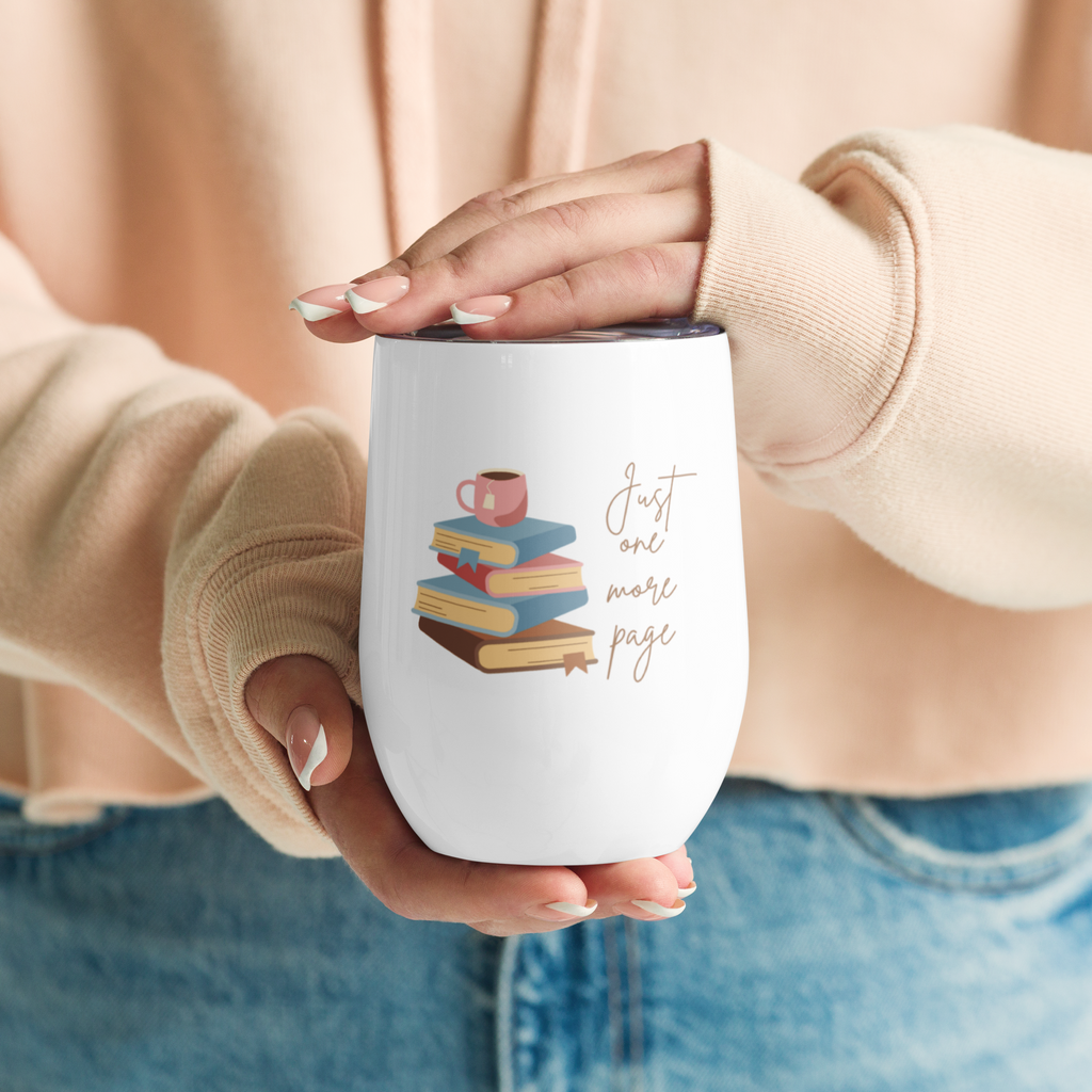 Just One More Page | Wine Tumbler Stainless Steel Double Walled Cup Women Friends Teachers Coworker Book Clubs Funny Saying Gift 12 oz